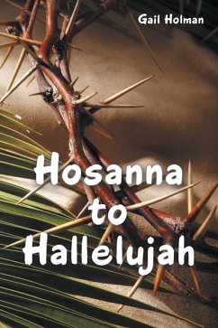 Hosanna to Hallelujah (eBook, ePUB) - Holman, Gail