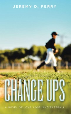 Change Ups (eBook, ePUB) - Perry, Jeremy D.