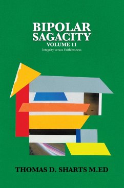 Bipolar Sagacity Volume 11 (eBook, ePUB) - Sharts M. Ed, Thomas D.