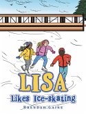 Lisa Likes Ice-Skating (eBook, ePUB) Lisa Likes Ice-Skating (eBook, ePUB)