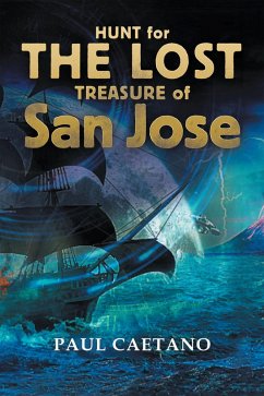 Hunt for the Lost Treasure of San Jose (eBook, ePUB)