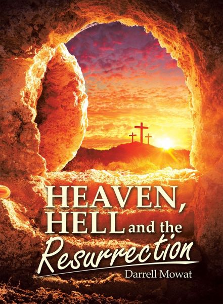 Heaven, Hell and the Resurrection (eBook, ePUB) Heaven, Hell and the Resurrection (eBook, ePUB)