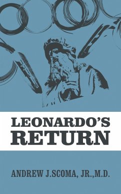Leonardo's Return (eBook, ePUB) - Scoma Jr. M. D., Andrew J.