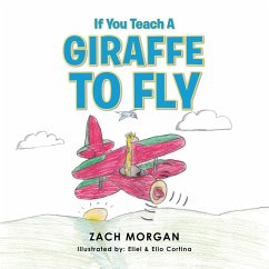 If You Teach a Giraffe to Fly (eBook, ePUB)