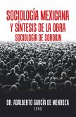 Sociología Mexicana Y Síntesis De La Obra Sociología De Sorokin (eBook, ePUB)