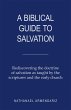 A Biblical Guide to Salvation (eBook,... - Bild 1
