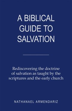 A Biblical Guide to Salvation (eBook, ePUB) - Armendariz, Nathanael