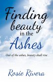 Finding Beauty in the Ashes (eBook, ePUB)