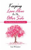 Keeping Love Alive on the Other Side (eBook, ePUB)