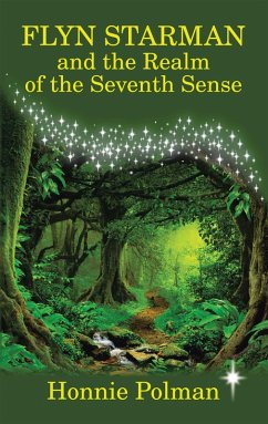 Flyn Starman and the Realm of the Seventh Sense (eBook, ePUB) - Polman, Honnie