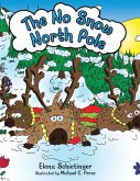 The No Snow North Pole (eBook, ePUB)