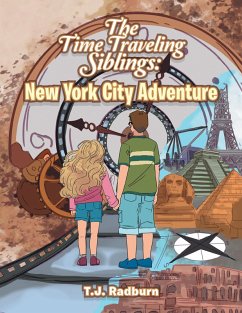 The Time Traveling Siblings: New York City Adventure (eBook, ePUB) - Radburn, T. J.