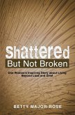 Shattered but Not Broken (eBook, ePUB)