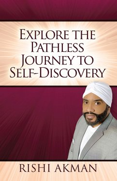 Explore the Pathless Journey to Self-Discovery (eBook, ePUB) - Akman, Rishi