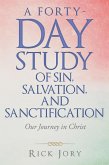 A Forty-Day Study of Sin, Salvation, and Sanctification (eBook, ePUB)