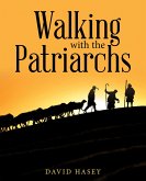 Walking with the Patriarchs (eBook, ePUB)
