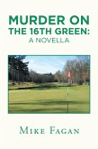 Murder on the 16Th Green: a Novella (eBook, ePUB)