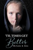 'Til Times Get Better (eBook, ePUB)