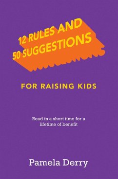 12 Rules and 50 Suggestions for Raising Kids (eBook, ePUB)