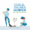 Child, You Are a Sower (eBook, ePUB) - Bild 1