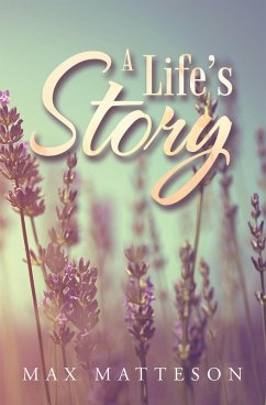 A Life's Story (eBook, ePUB) - Matteson, Max