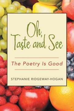 Oh, Taste and See (eBook, ePUB) - Ridgeway-Hogan, Stephanie
