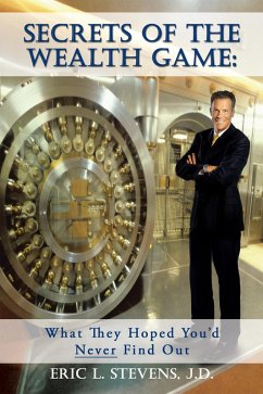 Cover Secrets of the Wealth Game: What They Hoped You'd Never Find Out (eBook, ePUB)