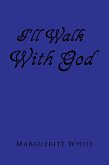I'll Walk with God (eBook, ePUB)