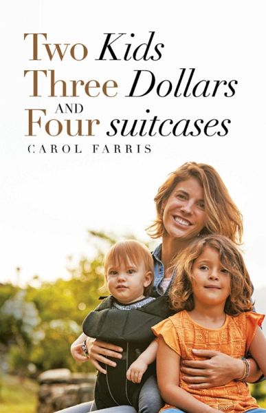 Two Kids Three Dollars and Four Suitcases (eBook, ePUB) Two Kids Three Dollars and Four Suitcases (eBook, ePUB)