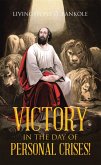Victory in the Day of Personal Crises! (eBook, ePUB)