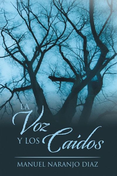 La Voz Y Los Caídos (eBook, ePUB) La Voz Y Los Caídos (eBook, ePUB)