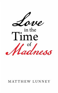 Cover Love in the Time of Madness (eBook, ePUB)