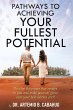 Pathways to Achieving Your Fullest... - Bild 1