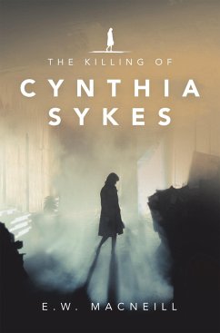 The Killing of Cynthia Sykes (eBook, ePUB) - Macneill, E. W.