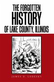 The Forgotten History of Lake County, Illinois (eBook, ePUB)