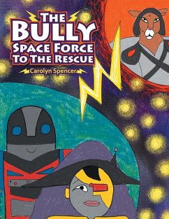 The Bully Space Force to the Rescue (eBook, ePUB) The Bully Space Force to the Rescue (eBook, ePUB)