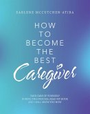 How to Become the Best Caregiver (eBook, ePUB)
