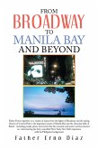 From Broadway to Manila Bay and Beyond (eBook, ePUB)