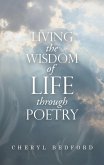 Living the Wisdom of Life Through Poetry (eBook, ePUB)