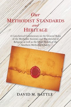 Our Methodist Standards and Heritage (eBook, ePUB) - Battle, David M.