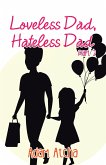 Loveless Dad, Hateless Dad (eBook, ePUB)