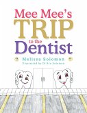 Mee Mee'S Trip to the Dentist (eBook, ePUB)