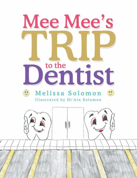 Mee Mee'S Trip to the Dentist (eBook, ePUB) Mee Mee'S Trip to the Dentist (eBook, ePUB)