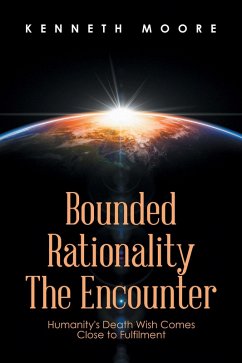 Bounded Rationality the Encounter (eBook, ePUB) - Moore, Kenneth