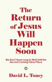 The Return of Jesus Will Happen Soon (eBook, ePUB)