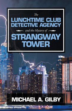 Cover The Lunchtime Club Detective Agency and the Mystery of Strangway Tower (eBook, ePUB)