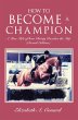 How to Become a Champion (eBook, ePUB) - Bild 1
