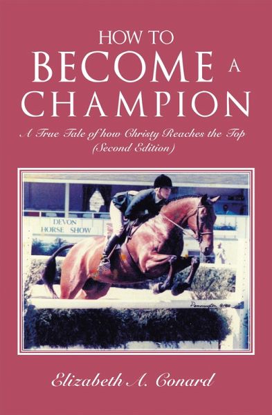 How to Become a Champion (eBook, ePUB) How to Become a Champion (eBook, ePUB)