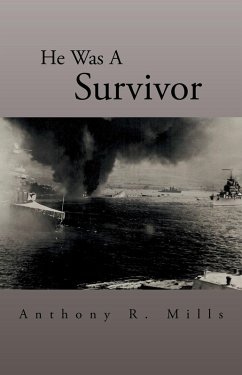 He Was A Survivor (eBook, ePUB) - Mills, Anthony R.