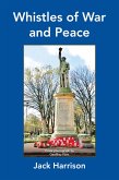 Whistles of War and Peace (eBook, ePUB)